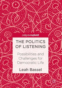 The Politics of Listening - Bassel, Leah