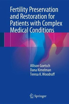 Fertility Preservation and Restoration for Patients with Complex Medical Conditions - Goetsch, Allison;Kimelman, Dana;Woodruff, Teresa K.