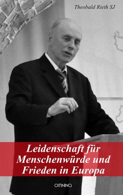 Leidenschaft für Menschenwürde und Frieden in Europa (eBook, ePUB) - Rieth SJ, Theobald