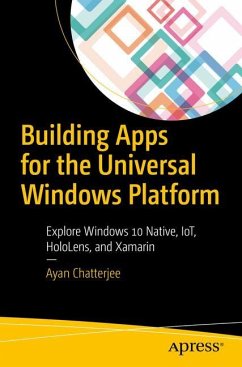 Building Apps for the Universal Windows Platform - Chatterjee, Ayan