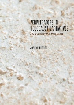 Perpetrators in Holocaust Narratives - Pettit, Jo