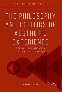 The Philosophy and Politics of Aesthetic Experience - Ross, Nathan