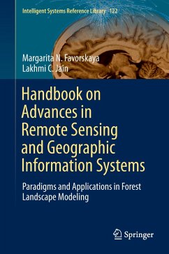 Handbook on Advances in Remote Sensing and Geographic Information Systems - Favorskaya, Margarita N.;Jain, Lakhmi C