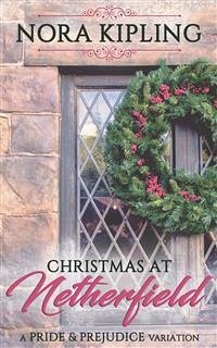 Christmas at Netherfield (eBook, ePUB) - Kipling, Nora