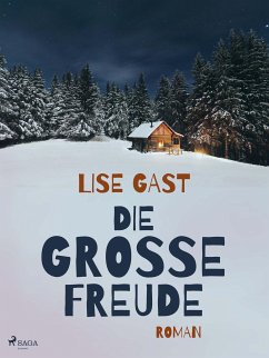 Die grosse Freude (eBook, ePUB) - Gast, Lise