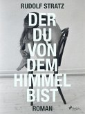 Der du von dem Himmel bist (eBook, ePUB)