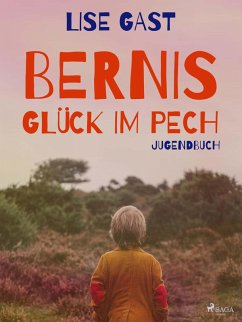 Bernis Glück im Pech (eBook, ePUB) - Gast, Lise