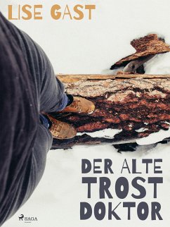 Der alte Trostdoktor (eBook, ePUB) - Gast, Lise