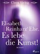Elisabeth Reinharz' Ehe. Es lebe die... - Bild 1