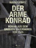 Der arme Konrad. Roman aus dem großen Bauernkrieg von 1525 (eBook, ePUB)