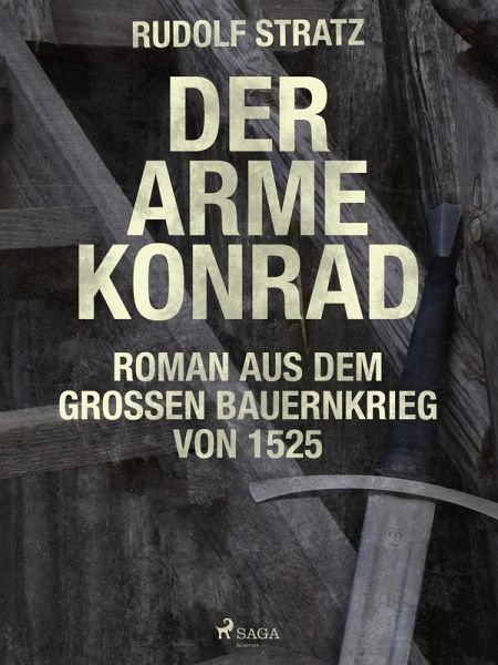 Der arme Konrad. Roman aus dem großen Bauernkrieg von 1525 (eBook, ePUB)