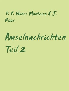 Amselnachrichten (eBook, ePUB) - Roos, Jürgen; Nunes Monteiro, Paula Cristina