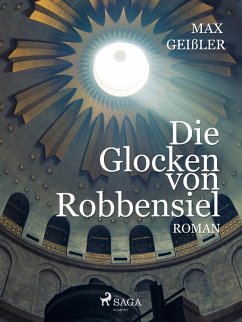 Die Glocken von Robbensiel (eBook, ePUB) - Geißler, Max