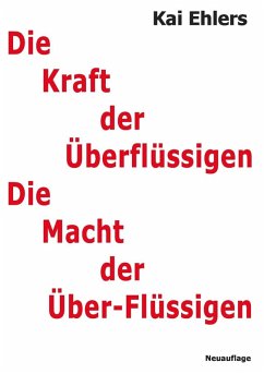 Die Kraft der Überflüssigen (eBook, ePUB) - Ehlers, Kai