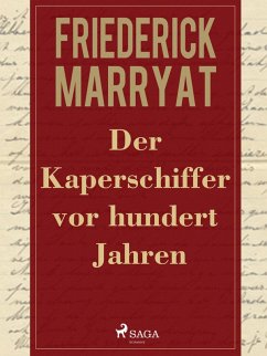 Der Kaperschiffer vor hundert Jahren (eBook, ePUB) - Marryat, Frederick
