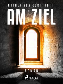 Am Ziel (eBook, ePUB) - Eschstruth, Nataly von