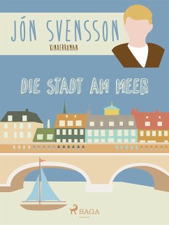 Die Stadt am Meer - Nonni's neue Erlebnisse (eBook, ePUB) - Svensson, Jón