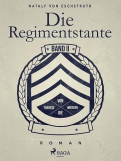 Die Regimentstante - Band II (eBook, ePUB) - Eschstruth, Nataly Von