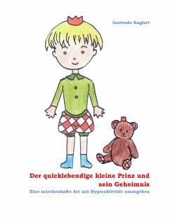 Der quicklebendige kleine Prinz und sein Geheimnis (eBook, ePUB) - Englert, Gertrude