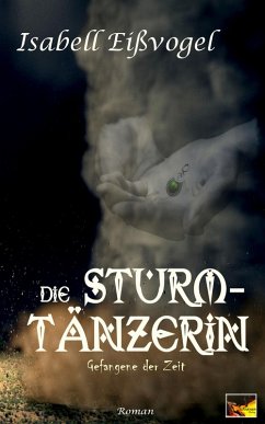 Die Sturmtänzerin - Gefangene der Zeit (eBook, ePUB) - Eißvogel, Isabell