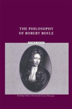 The Philosophy of Robert Boyle - Anstey, Peter