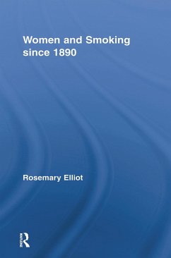 Women and Smoking Since 1890 - Elliot, Rosemary