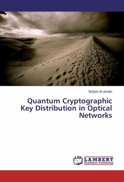 Quantum Cryptographic Key Distribution in Optical Networks - Al-janabi, Sufyan