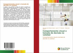 Comportamento visual e tomada de decisão no voleibol - de Oliveira Castro, Henrique;C. P. Morales, Juan;Juan Greco, Pablo