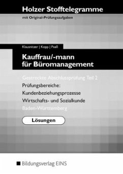 Kauffrau/-mann für Büromanagement, Gestreckte Abschlussprüfung Teil 2, Baden-Württemberg (Lösungen) / Holzer Stofftelegramme
