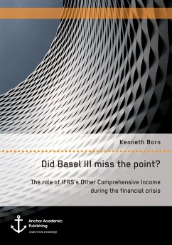 Did Basel III miss the point? The role of IFRS¿s Other Comprehensive Income during the financial crisis - Born, Kenneth