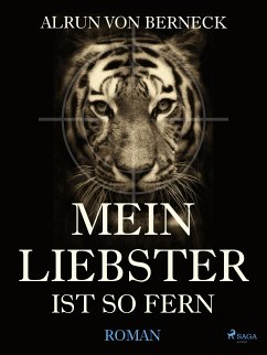 Mein Liebster ist so fern (eBook, ePUB) - Berneck, Alrun von