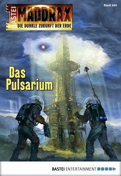 Das Pulsarium / Maddrax Bd.444 (eBook, ePUB) - Fröhlich, Oliver