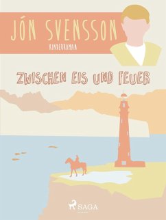 Zwischen Eis und Feuer (eBook, ePUB) - Svensson, Jón