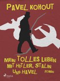 Mein tolles Leben mit Hitler, Stalin und Havel (eBook, ePUB)