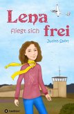 Lena fliegt sich frei (eBook, ePUB)