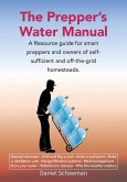 The Prepper's Water Manual