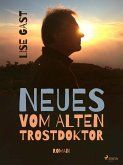 Neues vom alten Trostdoktor (eBook, ePUB)