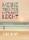 Meine Tochter hat s nicht leicht (eBook, ePUB)