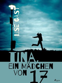 Tina, ein Mädchen von 17 (eBook, ePUB) - Gast, Lise