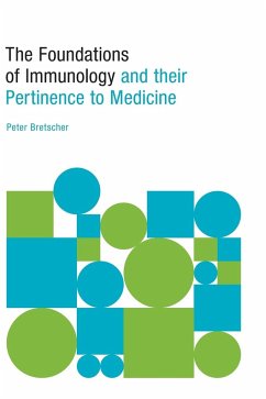 The Foundations of Immunology and their Pertinence to Medicine - Bretscher, Peter