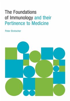 The Foundations of Immunology and their Pertinence to Medicine - Bretscher, Peter