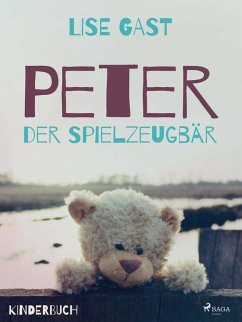 Peter der Spielzeugbär (eBook, ePUB) - Gast, Lise
