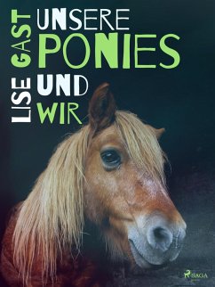 Unsere Ponies und wir (eBook, ePUB) - Gast, Lise