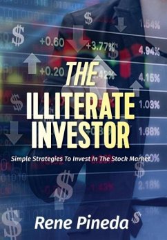 The Illiterate Investor - Pineda, Rene