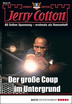 Der große Coup im Untergrund / Jerry Cotton Sonder-Edition Bd.44 (eBook, ePUB) - Cotton, Jerry