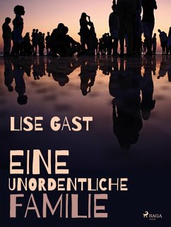 Eine unordentliche Familie (eBook, ePUB) - Gast, Lise