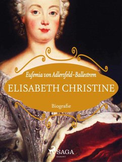 Elisabeth Christine (eBook, ePUB) - von Adlersfeld-Ballestrem, Eufemia