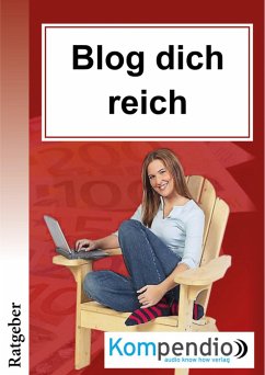 Blog dich reich (eBook, ePUB) - Albrecht, Ulrike