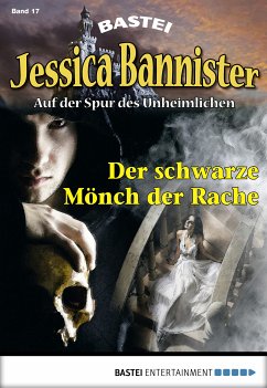 Der schwarze Mönch der Rache / Jessica Bannister Bd.17 (eBook, ePUB) - Farell, Janet