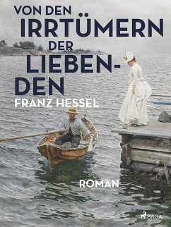 Von den Irrtümern der Liebenden (eBook, ePUB) - Hessel, Franz